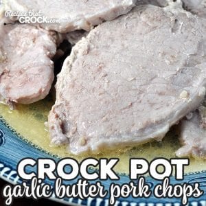 This Garlic Butter Crock Pot Pork Chops recipe is a dump and go recipe that will have your tastebuds singing and everyone asking for more!