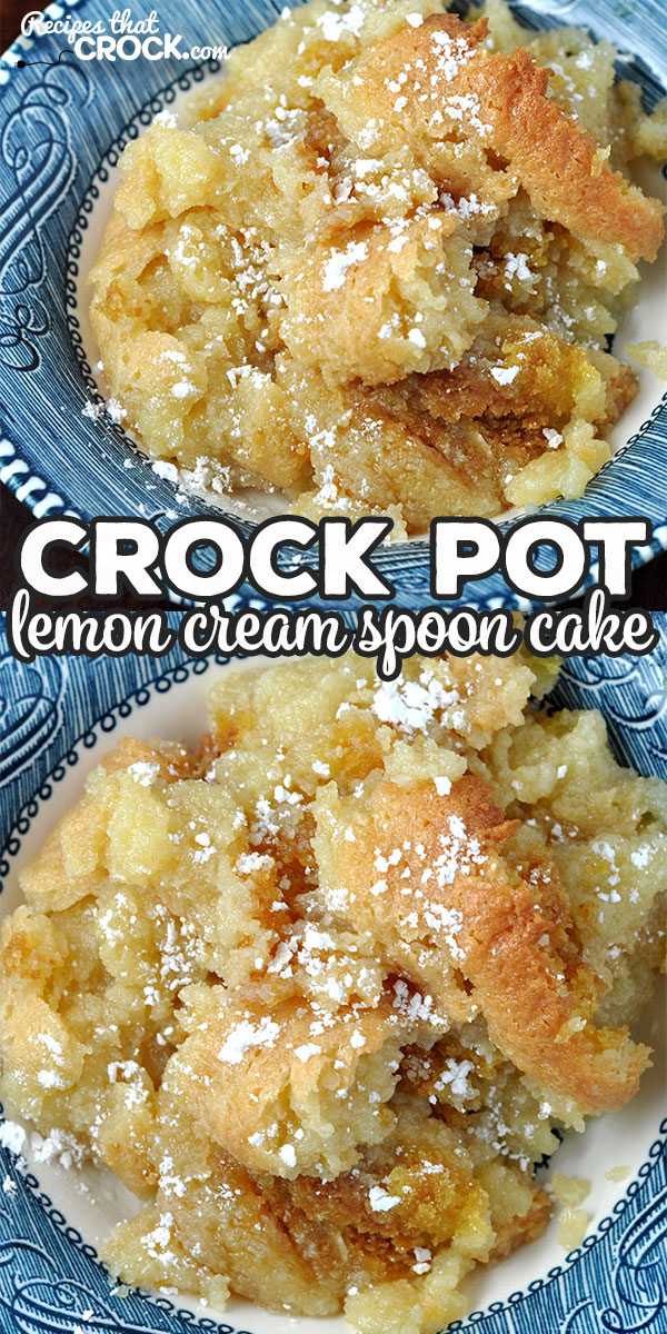 This Crock Pot Lemon Cream Spoon Cake is a simple treat that is delicious and a cinch to throw together when you want something sweet! via @recipescrock