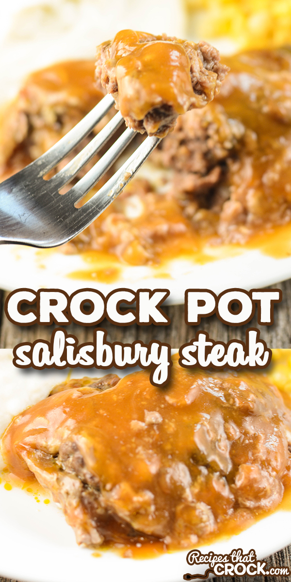 Crock Pot Salisbury Steak - Recipes That Crock!
