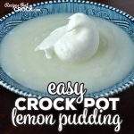 This Easy Crock Pot Lemon Pudding Recipe is a lemon-lover's dream! It is easy to make and filled with lemon flavored goodness! Yum!