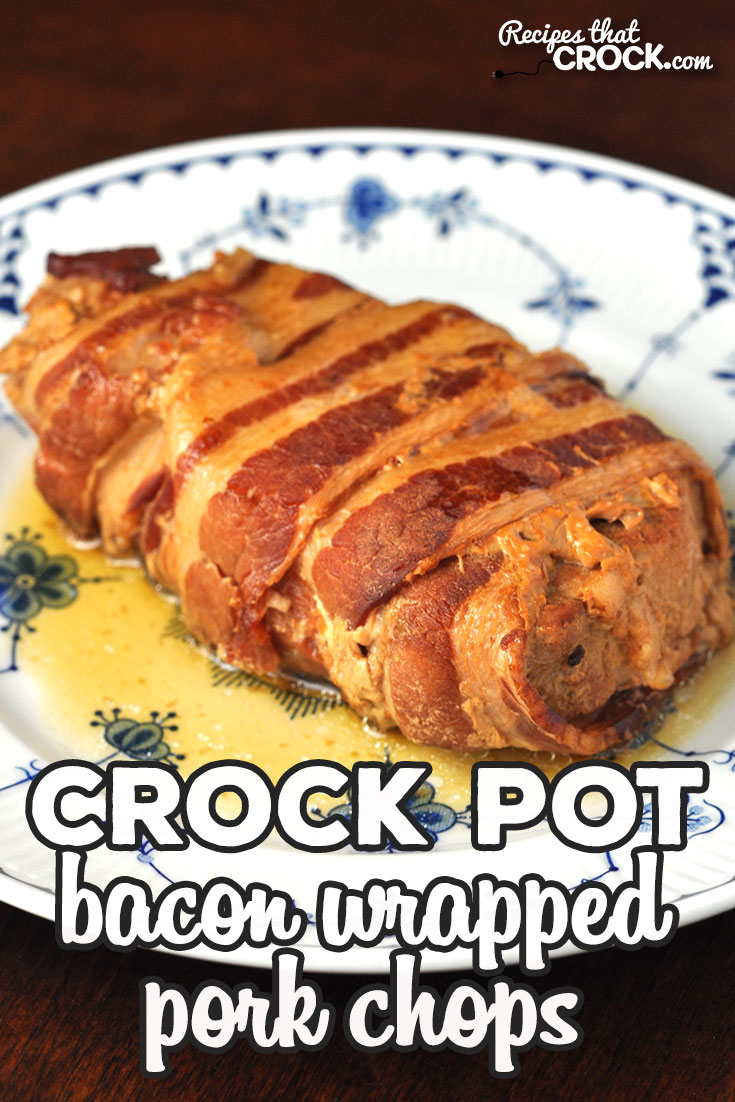 These Bacon Wrapped Crock Pot Pork Chops are amazing! The recipes is simple and the chops are tender, juicy and flavorful! You are going to love them! via @recipescrock
