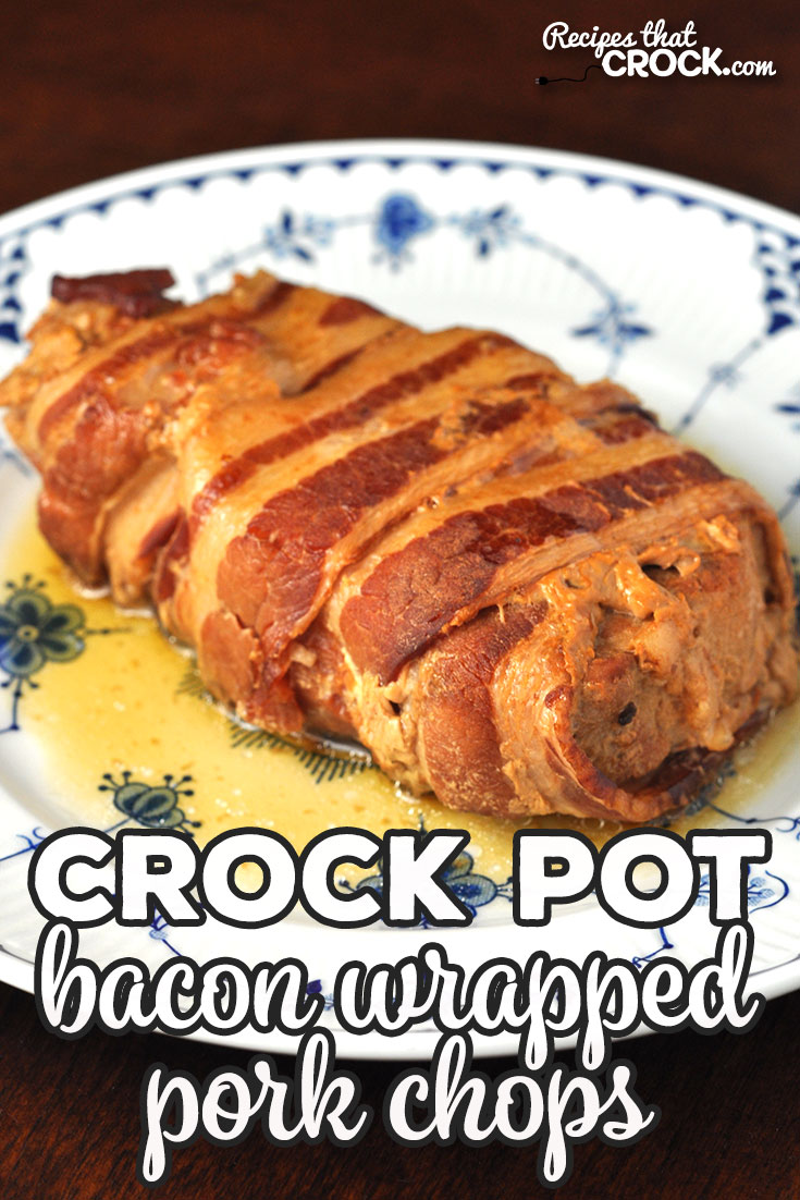 These Bacon Wrapped Crock Pot Pork Chops are amazing! The recipes is simple and the chops are tender, juicy and flavorful! You are going to love them! via @recipescrock