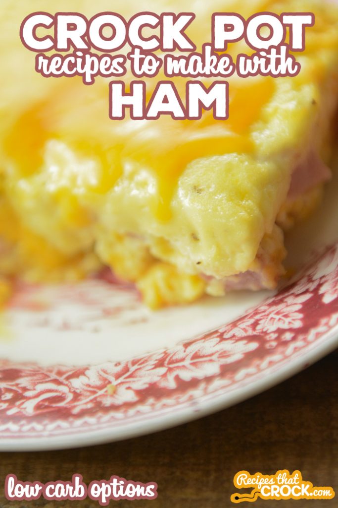 Are you looking for Crock Pot Recipes to Make with Ham? These are our favorite breakfast and dinner recipes for leftover ham, including ham recipes with potatoes, beans, pasta or cabbage. Low carb options too!  Crock Pot Ham Breakfast Casseroles, Ham and Beans, Potato Casseroles and Ham and Cabbage plus much more!