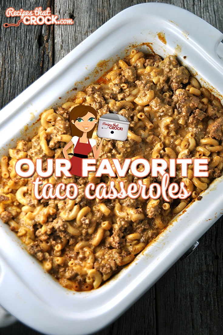Are you in the mood for a delicious casserole that your entire family will love? Then you don't want to miss Our Favorite Taco Casseroles. Delicious and easy! via @recipescrock
