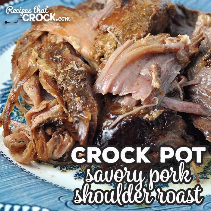 This Savory Crock Pot Pork Shoulder recipe is so simple that you will not believe it is possible for it to be so flavorful!