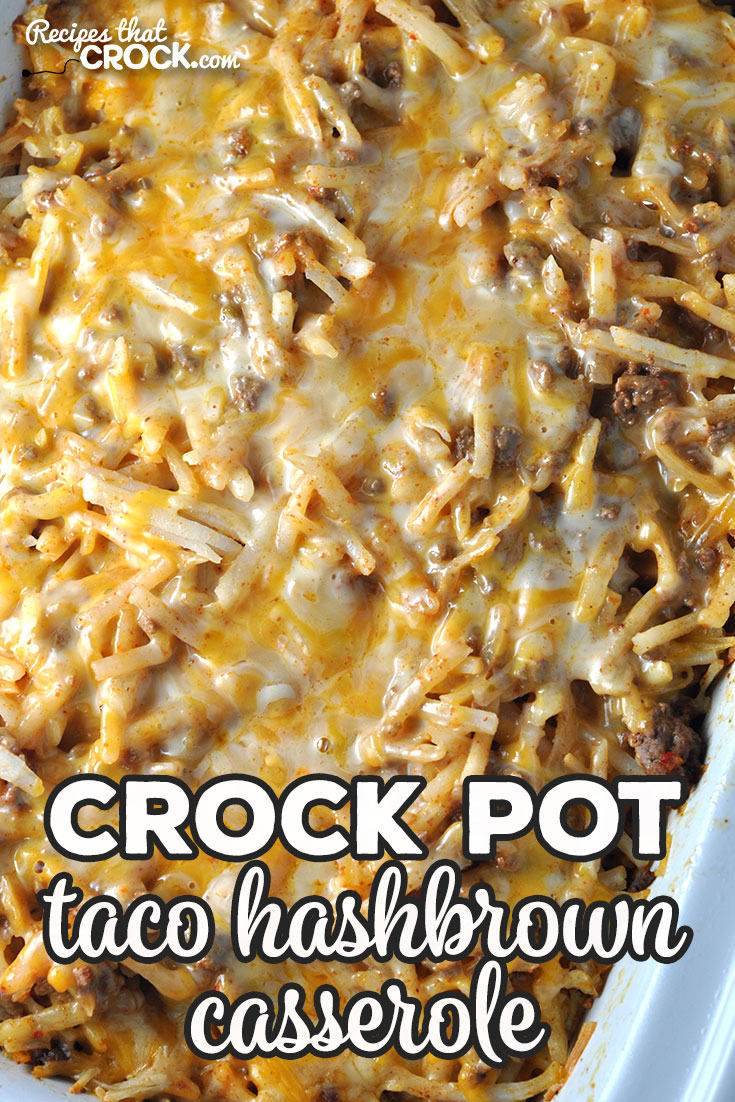 This Taco Crock Pot Hashbrown Casserole recipe is super simple and really delicious! It is sure to be a family favorite the first time you make it!