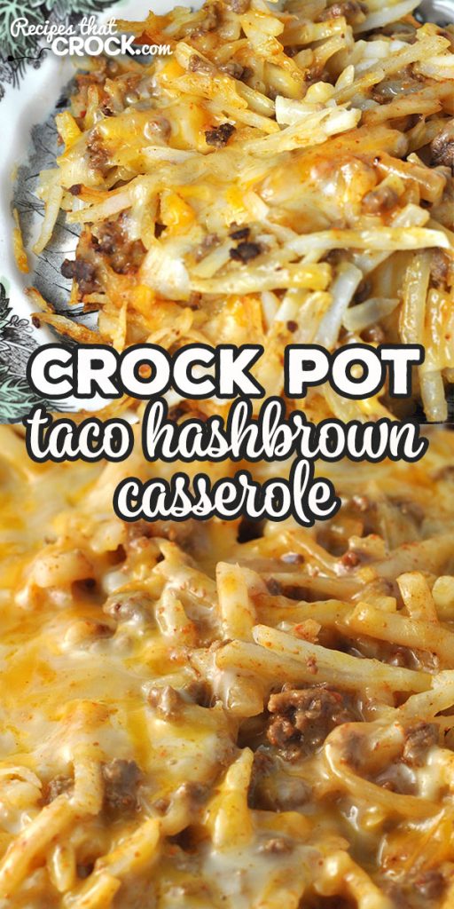 Taco Crock Pot Hashbrown Casserole - Recipes That Crock!