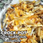 This Taco Crock Pot Hashbrown Casserole recipe is super simple and really delicious! It is sure to be a family favorite the first time you make it!