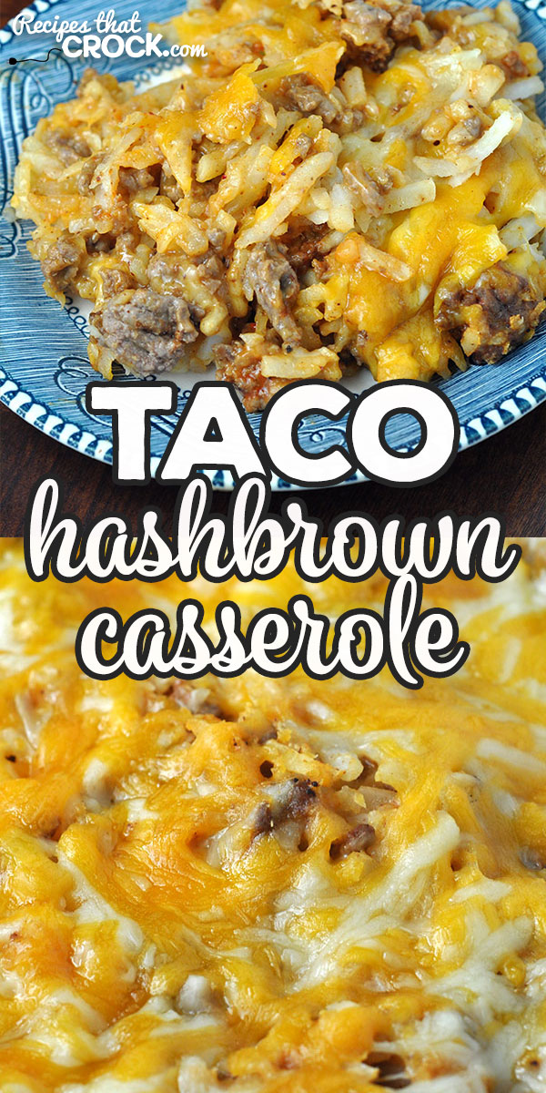 Do you need a quick and easy recipe you can have done in a half hour? This Taco Hashbrown Casserole recipe for your oven is just that and delicious to boot!