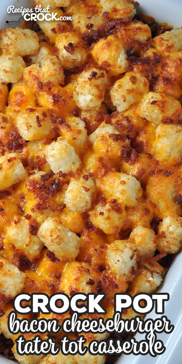 This Crock Pot Bacon Cheeseburger Tater Tot Casserole is an easy recipe to put together and super yummy! This will be a treat for everyone at your table! via @recipescrock