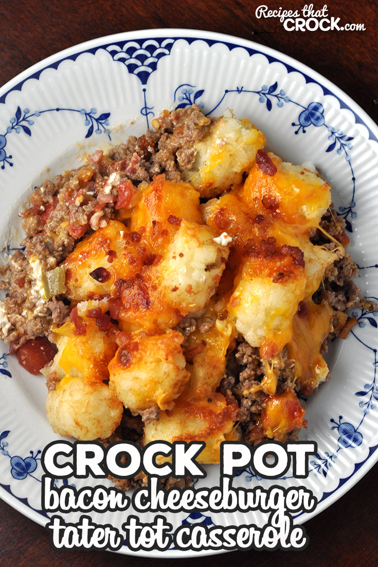 This Crock Pot Bacon Cheeseburger Tater Tot Casserole is an easy recipe to put together and super yummy! This will be a treat for everyone at your table! via @recipescrock