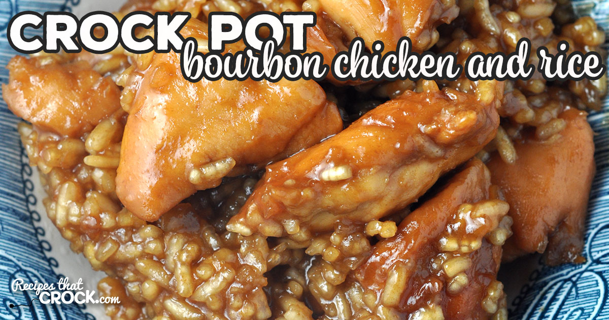 Crock Pot Bourbon Chicken and Rice - Recipes That Crock!