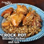 This Crock Pot Bourbon Chicken and Rice recipe is delicious, quick and easy! I took our favorite Crock Pot Bourbon Chicken Recipe and took it up a notch!