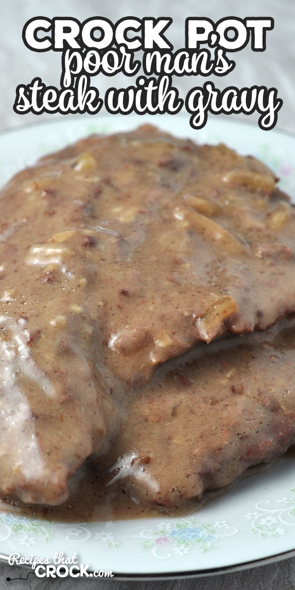 Recipes do not get much easier or delicious than this Crock Pot Poor Man's Steak with Gravy! It is sure to become an instant family favorite! via @recipescrock