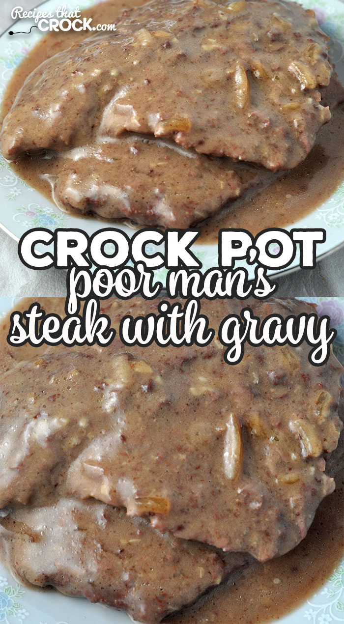 Recipes do not get much easier or delicious than this Crock Pot Poor Man's Steak with Gravy! It is sure to become an instant family favorite!