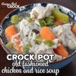 This Old Fashioned Crock Pot Chicken and Rice Soup is comfort in a bowl. You will love way the delicious vegetables, chicken and rice all come together!