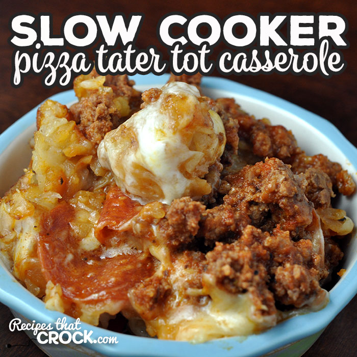 This super easy Slow Cooker Pizza Tater Tot Casserole recipe is kid-approved and loved by adults as well! You can customize it to your own pizza preferences too! It is sure to be a winner at your house!