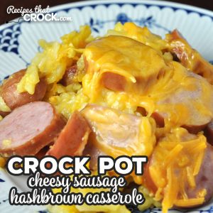 If you are looking for an easy recipe that is cheesy and comfort food at its best, don't miss this Cheesy Crock Pot Sausage Hashbrown Casserole recipe! Yum!