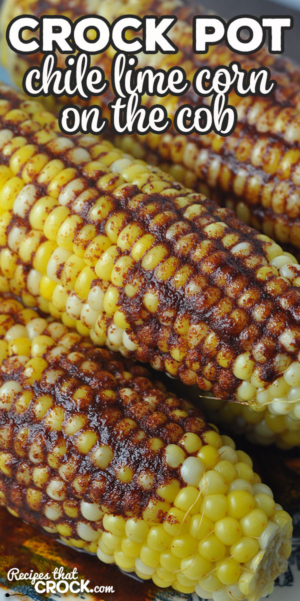 If you love chile lime flavor, you are going to go nuts over this Chile Lime Crock Pot Corn on the Cob! It is super simple to make and absolutely delicious!