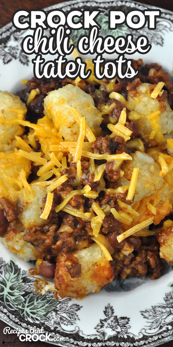 This Crock Pot Chili Cheese Tater Tots recipe is easy and delicious. Everyone will be asking for more and for you to make it again and again! via @recipescrock