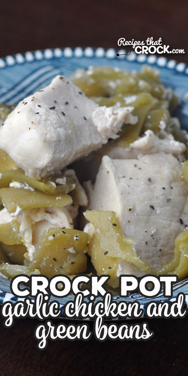 This Crock Pot Garlic Chicken and Green Beans recipe is super simple and a delicious combination of two favorite foods! You are going to love it!