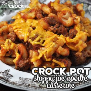 We love this Crock Pot Sloppy Joe Noodle Casserole recipe in my house, and I bet you will too! It is easy to make and so delicious!
