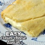 This Easy Cream Cheese Danish recipe for your oven has a delectable creamy center with an amazing flaky crust. Better yet, it is super easy to make!