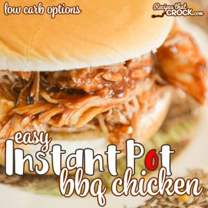 Our Easy Instant Pot BBQ Chicken is so simple to throw together and always a family favorite. Low carb options make this a dish that everyone can enjoy!