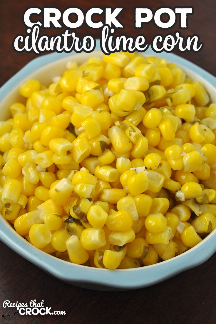 This Crock Pot Cilantro Lime Corn recipe is super easy to make and has an amazing flavor that takes corn to an entire new level of deliciousness!