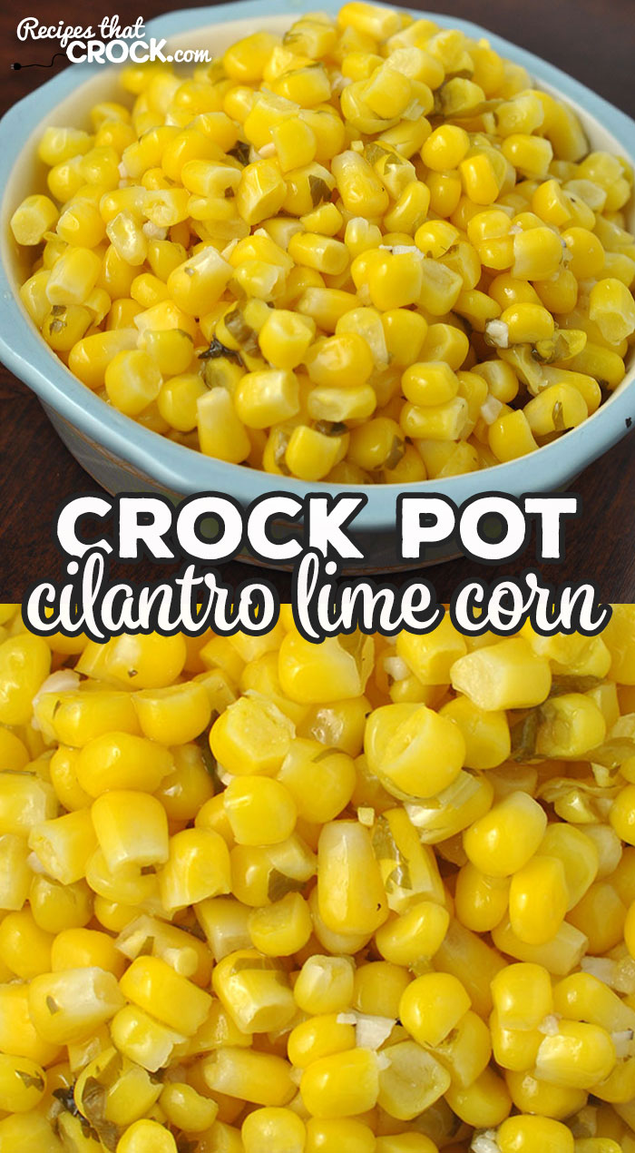 This Crock Pot Cilantro Lime Corn recipe is super easy to make and has an amazing flavor that takes corn to an entire new level of deliciousness!