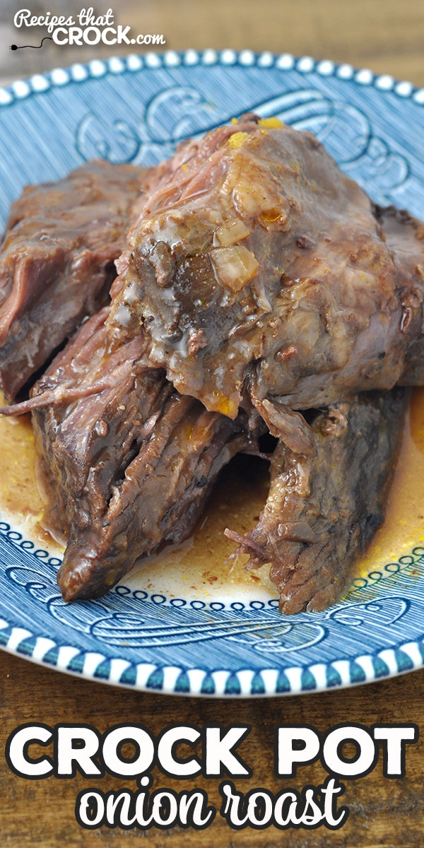 This Onion Crock Pot Roast is not only delicious, it is a dump and go recipe that will cook all day long and be ready for you when you come home from a long day of work or play! via @recipescrock