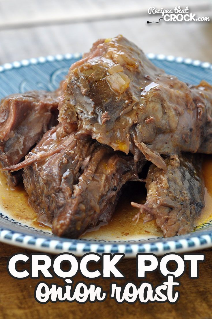 This Onion Crock Pot Roast is not only delicious, it is a dump and go recipe that will cook all day long and be ready for you when you come home from a long day of work or play! via @recipescrock