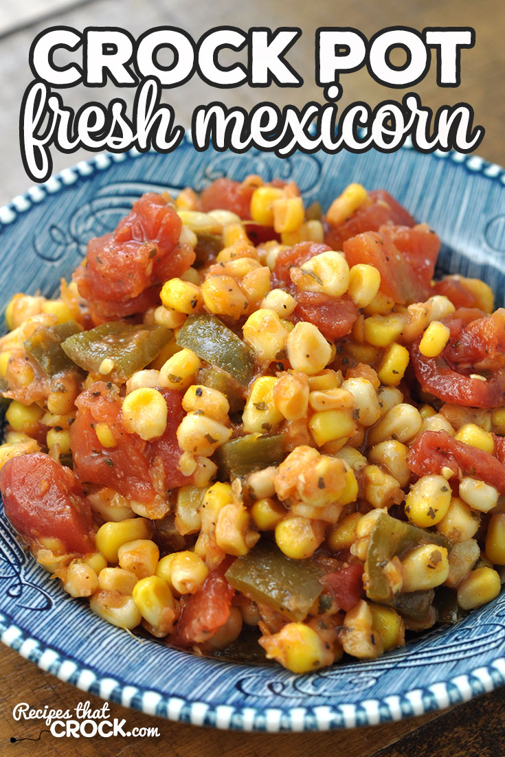 This Crock Pot Fresh Mexicorn is super easy to make and a great way to add in some more summer veggies! It is the perfect summer side dish!
