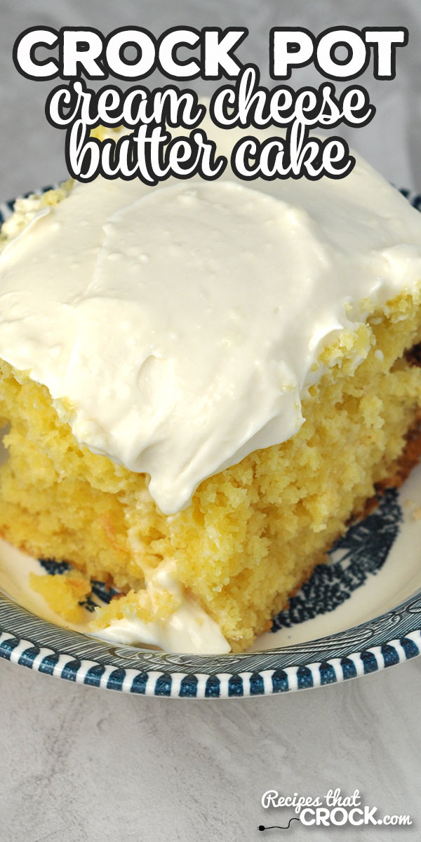 This Crock Pot Cream Cheese Butter Cake is phenomenal! It is moist, flavorful and sweet. Whoever you serve this to will swoon! Guaranteed!