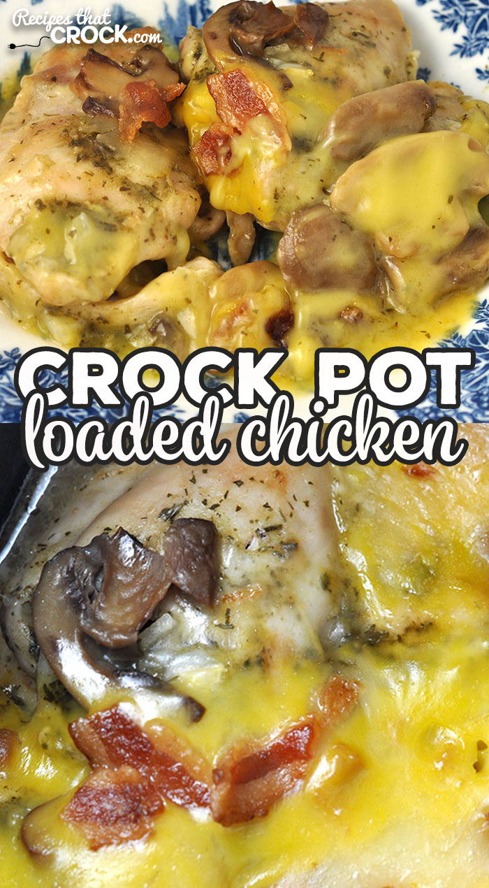 This Crock Pot Loaded Chicken uses our Crock Pot Bacon Mushroom Swiss Chicken recipe as a base and adds another level of flavor. Yum!