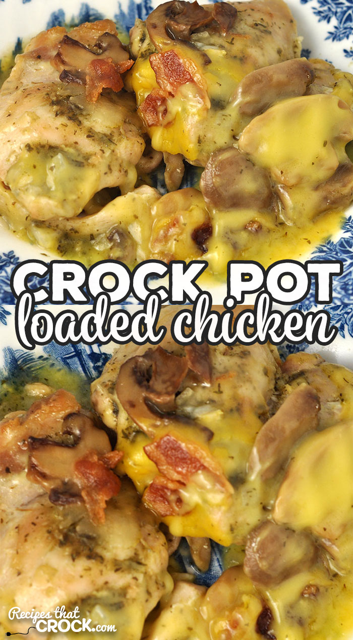 This Crock Pot Loaded Chicken uses our Crock Pot Bacon Mushroom Swiss Chicken recipe as a base and adds another level of flavor. Yum! via @recipescrock