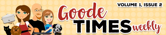 Goode Times Weekly E-Magazine Volume 1, Issue 2