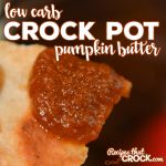 Do you love pumpkin butter but need a sugar free alternative? Our Low Carb Crock Pot Pumpkin Butter has the same old fashioned taste with a fraction of the carbs.