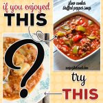 If you liked our Slow Cooker Stuffed Pepper Soup, we would recommend that you try another hearty soup recipe that our readers just love. Both of these soups have amazing flavors but are way easier to make than the dishes they are named after.