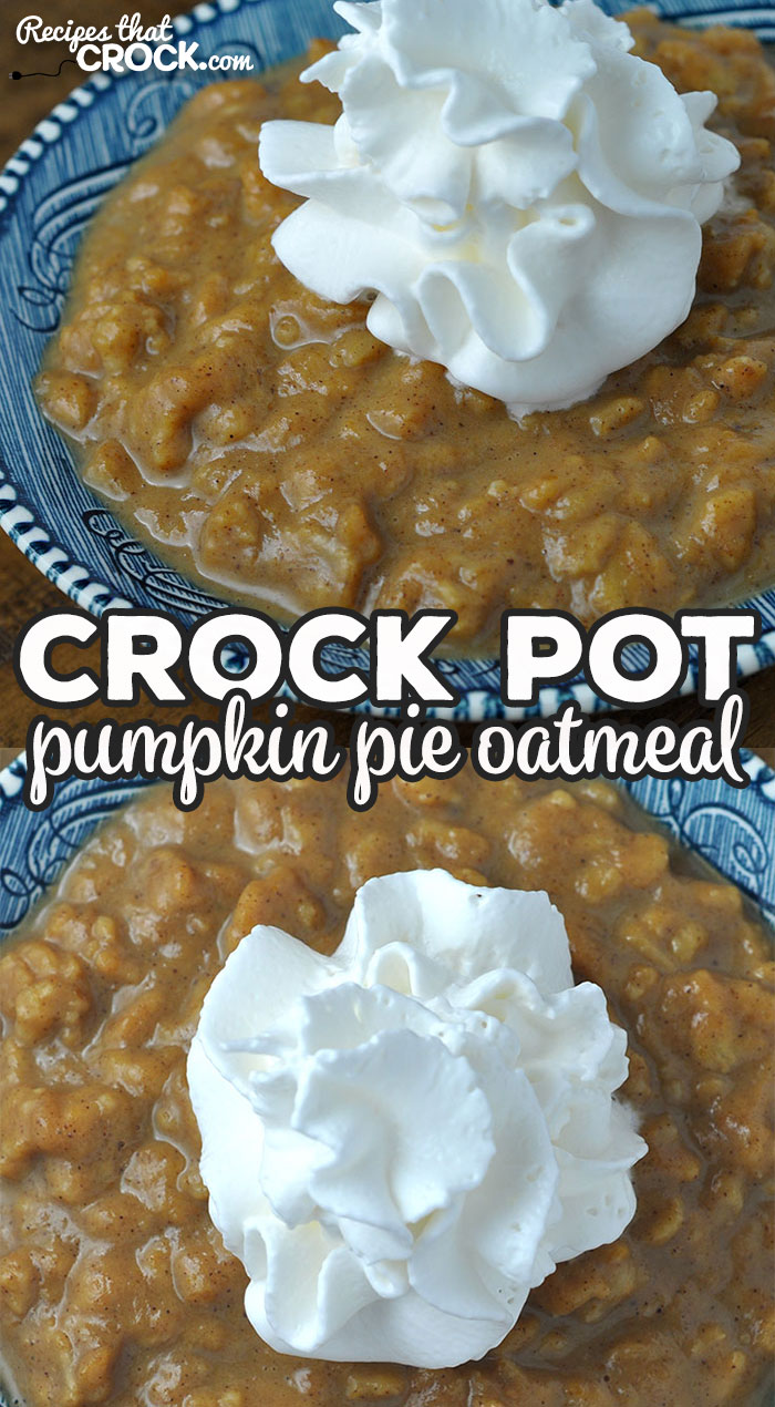 We love this Crock Pot Pumpkin Pie Oatmeal recipe! It is easy, delicious and so filling! Young and old alike will ask for it again and again!