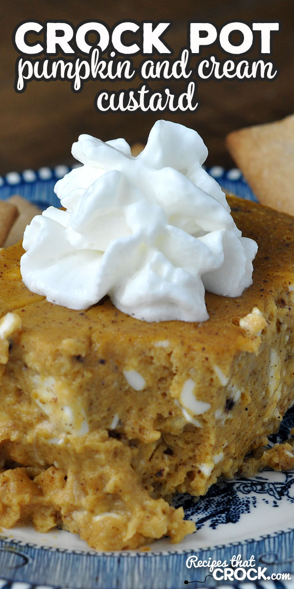 This Crock Pot Pumpkin and Cream Custard recipe is surprisingly simple and incredibly delicious! Everyone will rave about this yummy treat!