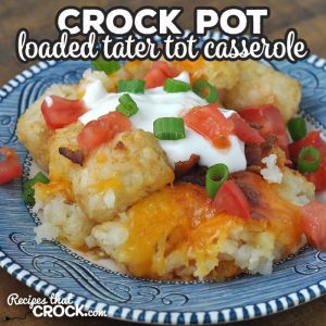 This Loaded Crock Pot Tater Tot Casserole is incredibly delicious, super easy and can be customized to everyone's specific taste!