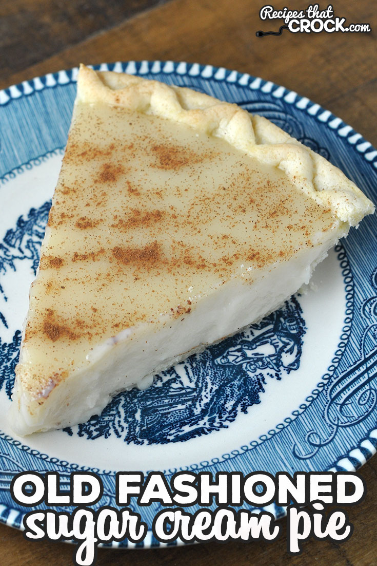 This Old Fashioned Sugar Cream Pie recipe is a classic recipe that has been passed down through my family for years! It is a must have at holidays! via @recipescrock