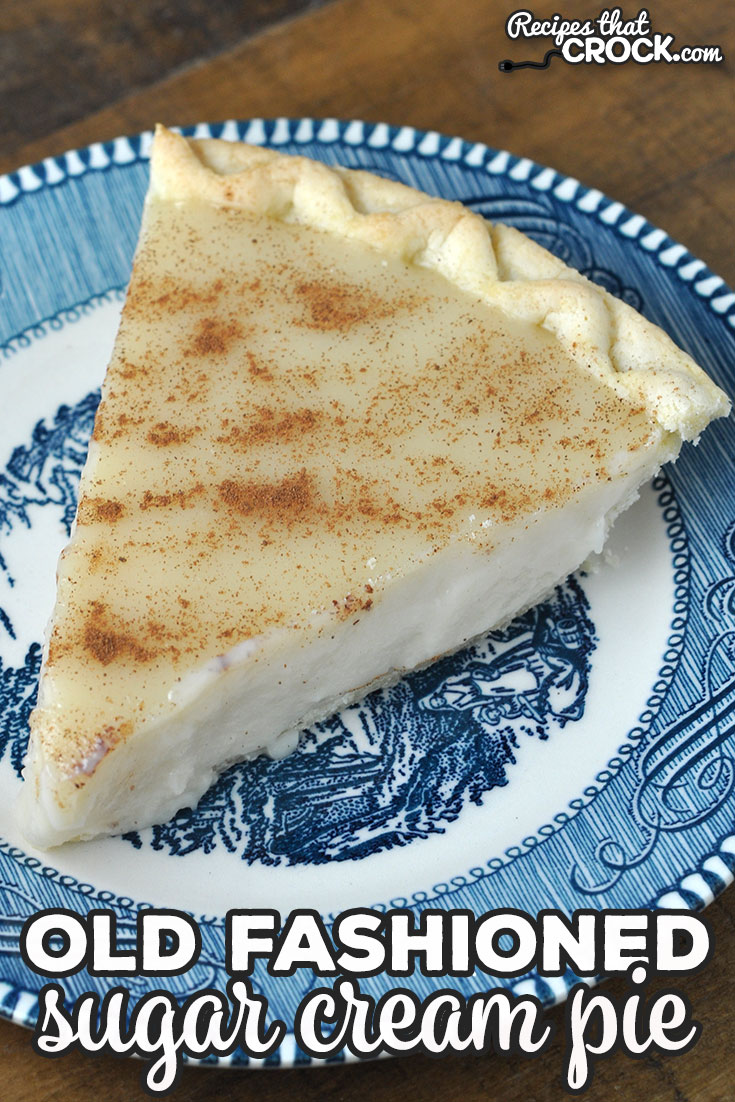 This Old Fashioned Sugar Cream Pie recipe is a classic recipe that has been passed down through my family for years! It is a must have at holidays! via @recipescrock