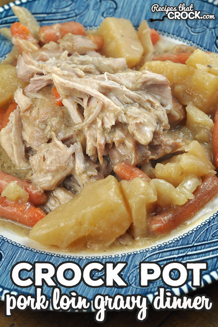 This Crock Pot Pork Loin Gravy Dinner recipe takes our popular Crock Pot Pork Loin with Gravy recipe and turns it into a one pot meal you will love! via @recipescrock