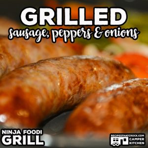 Grilled Sausage, Peppers and Onions is a super simple low carb meal you can make in your Ninja Foodi Grill or traditional grill.
