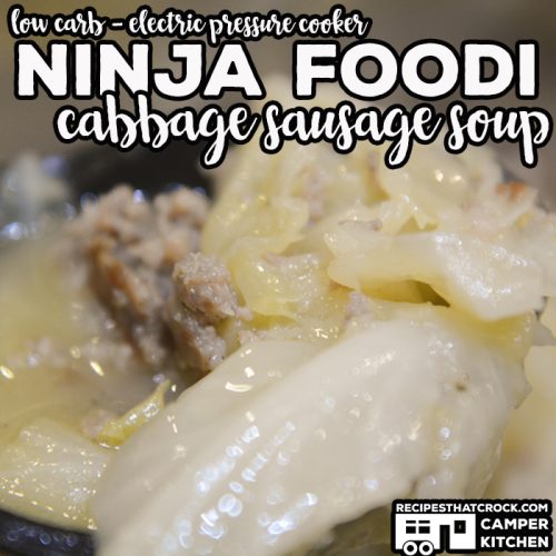 Ninja Foodi Cabbage Sausage Soup (Electric Pressure Cooker) - Recipes That  Crock!