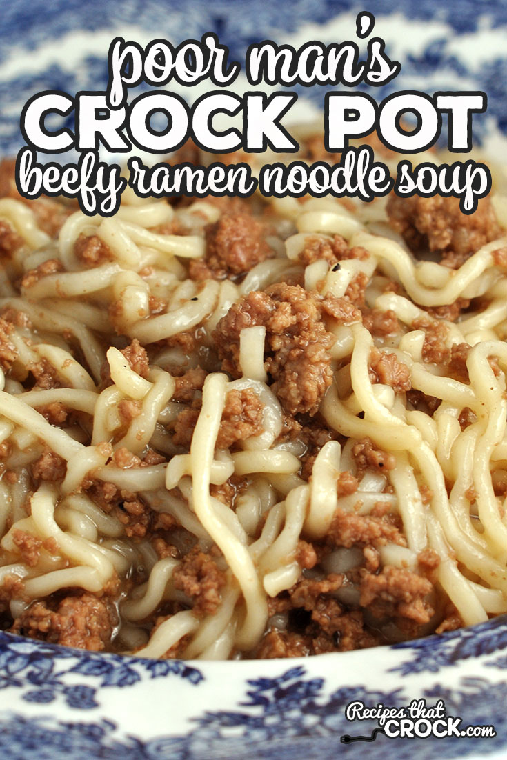 This Poor Man's Crock Pot Beefy Ramen Noodle Soup recipe is easy, delicious and affordable! It also cooks up quickly! You are gonna love it! via @recipescrock