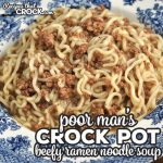 This Poor Man's Crock Pot Beefy Ramen Noodle Soup recipe is easy, delicious and affordable! It also cooks up quickly! You are gonna love it!