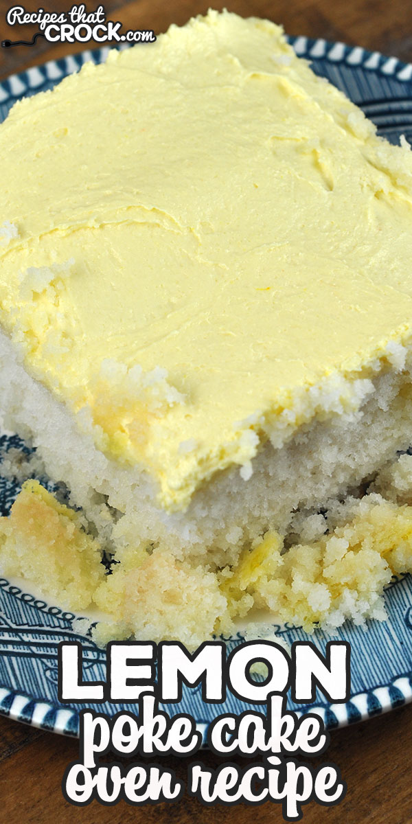 This Lemon Poke Cake recipe for your oven is just as delicious as our Crock Pot Lemon Poke Cake. Now you can make it in your crock pot or oven! via @recipescrock